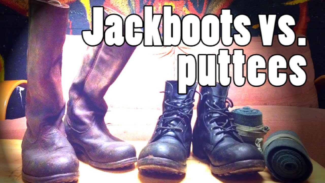 Jackboots vs  puttees
