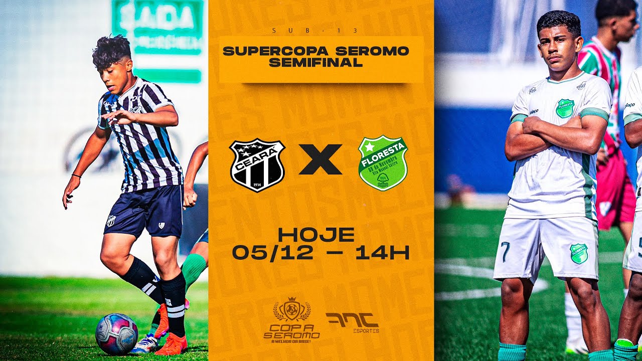 CEARÁ X FLORESTA-  SUPERCOPA SEROMO SUB-13 - (AO VIVO E COM IMAGENS) SEMIFINAL