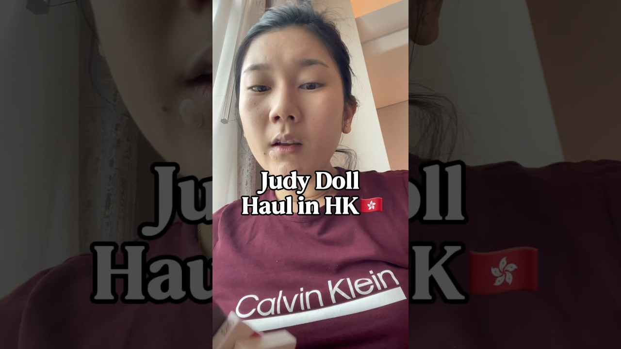 Judy Doll Haul in HK 