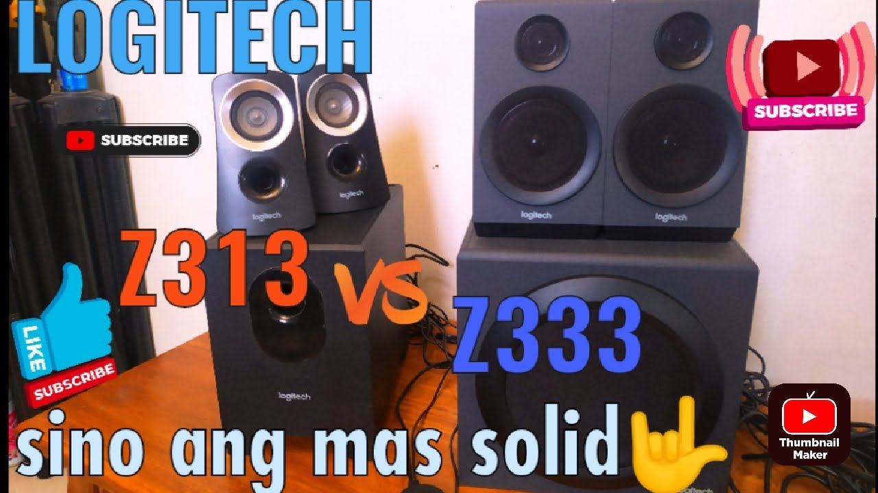 LOGITECH Z313 VS LOGITECH Z333 | SINO ANG MAS SULIT BILIN🤟🤟😁 HEAD TO HEAD
