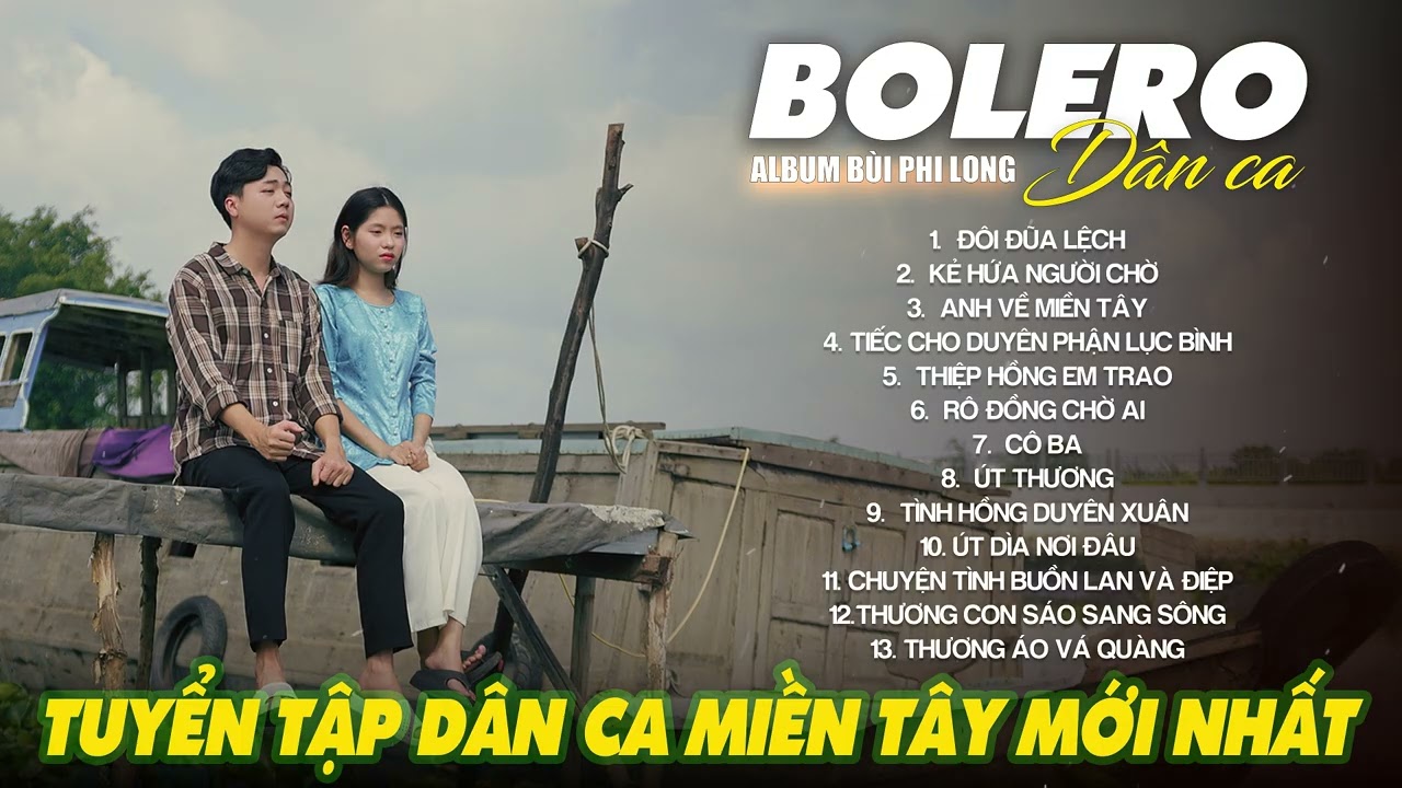 Liên Khúc Bolero Dân Ca Nam Bộ Mới Nhất 2025 | Nhạc Trữ Tình Quê Hương Chọn Lọc | Bùi Phi Long