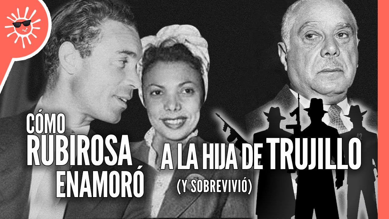 RUBIROSA: cómo enamoró a la HIJA de TRUJILLO… y sobrevivió 😱(Parte 2)