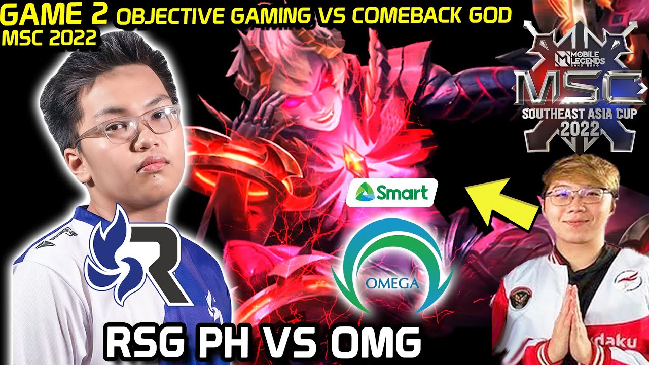 LOWER FINAL GAME2 MSC RSG PH VS OMEGA , OBJECTIVE GAMING VS COMEBACK GOD