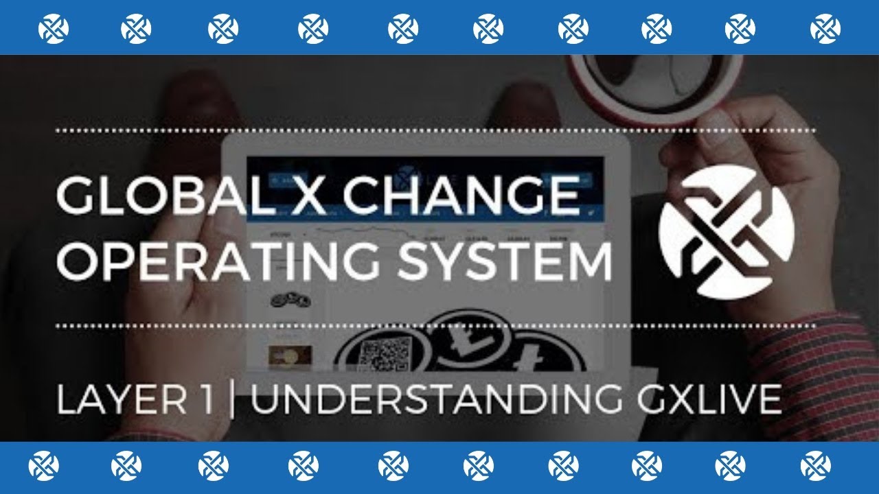 GXOS Layer 1 | Understanding GXLive