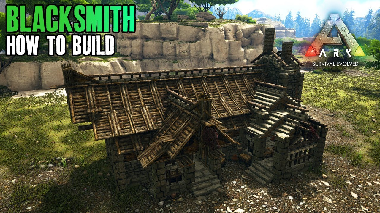 ARK - Blacksmith / HOW TO BUILD
