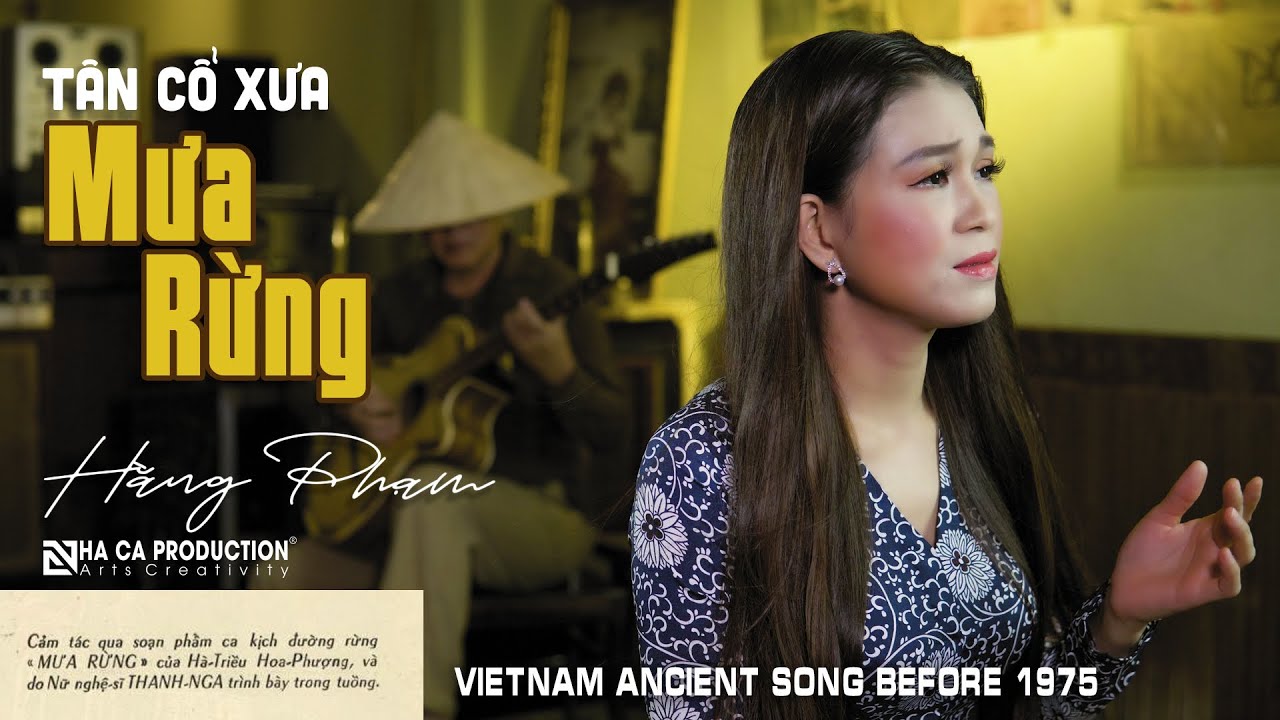 TÂN CỔ XƯA | MƯA RỪNG | HẰNG PHẠM | VIETNAM ANCIENT SONG BEFORE 1975 | NHÃ CA PRODUCTION