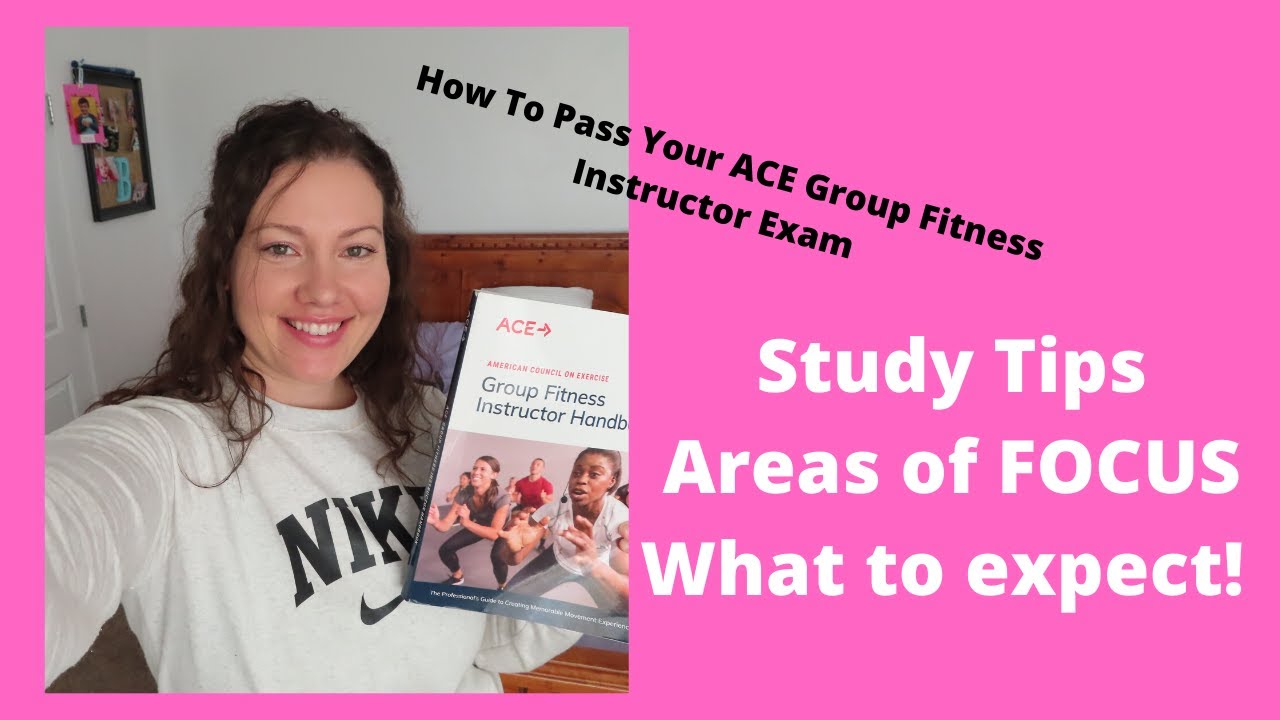 Tips To Pass the ACE Group Fitness Instructor Exam