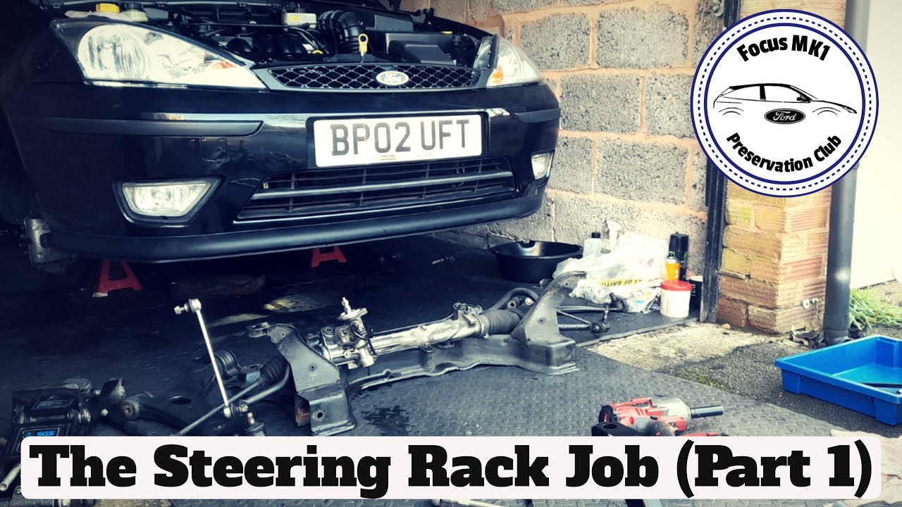 Focus MK1 - The Steering Rack Job (Part 1)