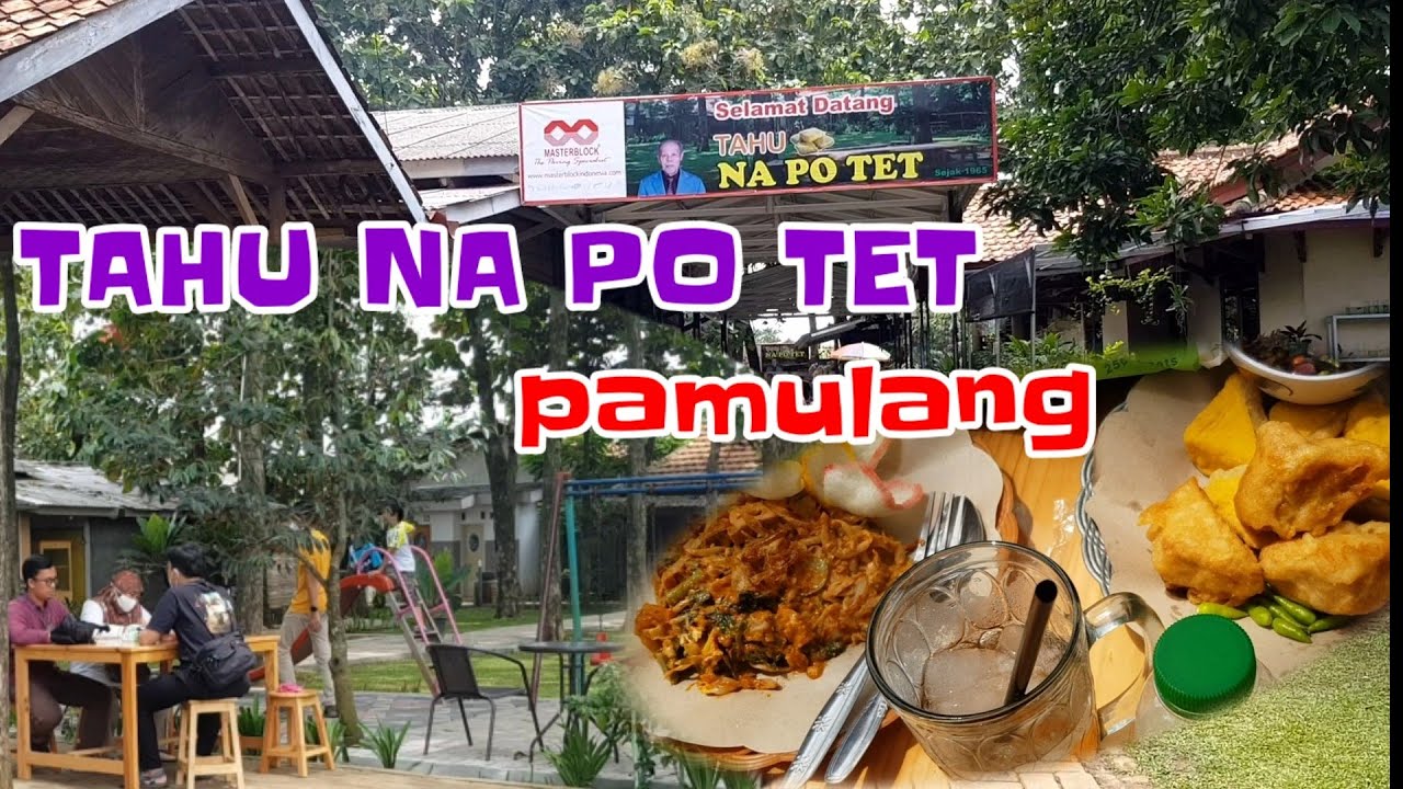 TAHU NA PO TET , TEDUH, RINDANG RESTORAN OUTDOOR DISAMPING PABRIK TAHU NAPOTET , TERBARU AKHIR 2020