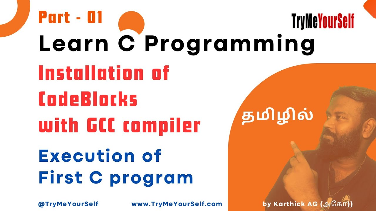 Learn C Programming in Tamil | Installing CodeBlocks & GCC Compiler | Execution of First C Program