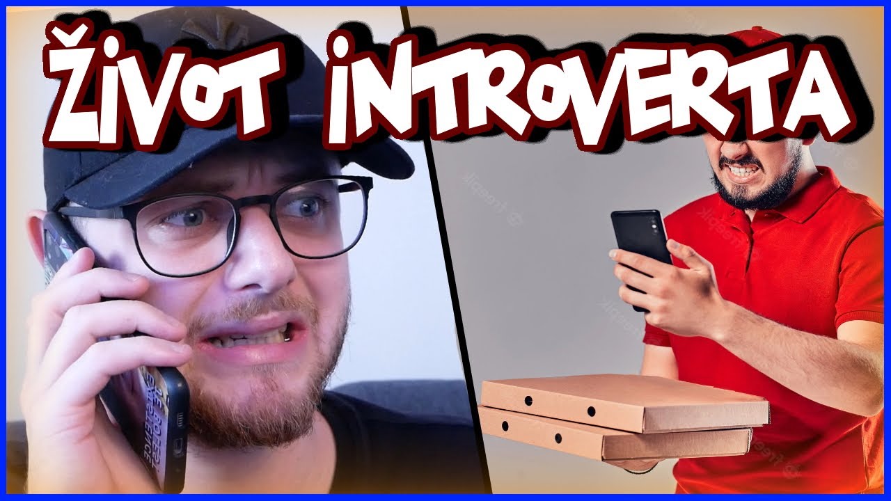 ŽIVOT INTROVERTA... │MÁM STRACH ZAVOLAT DO PIZZERIE?