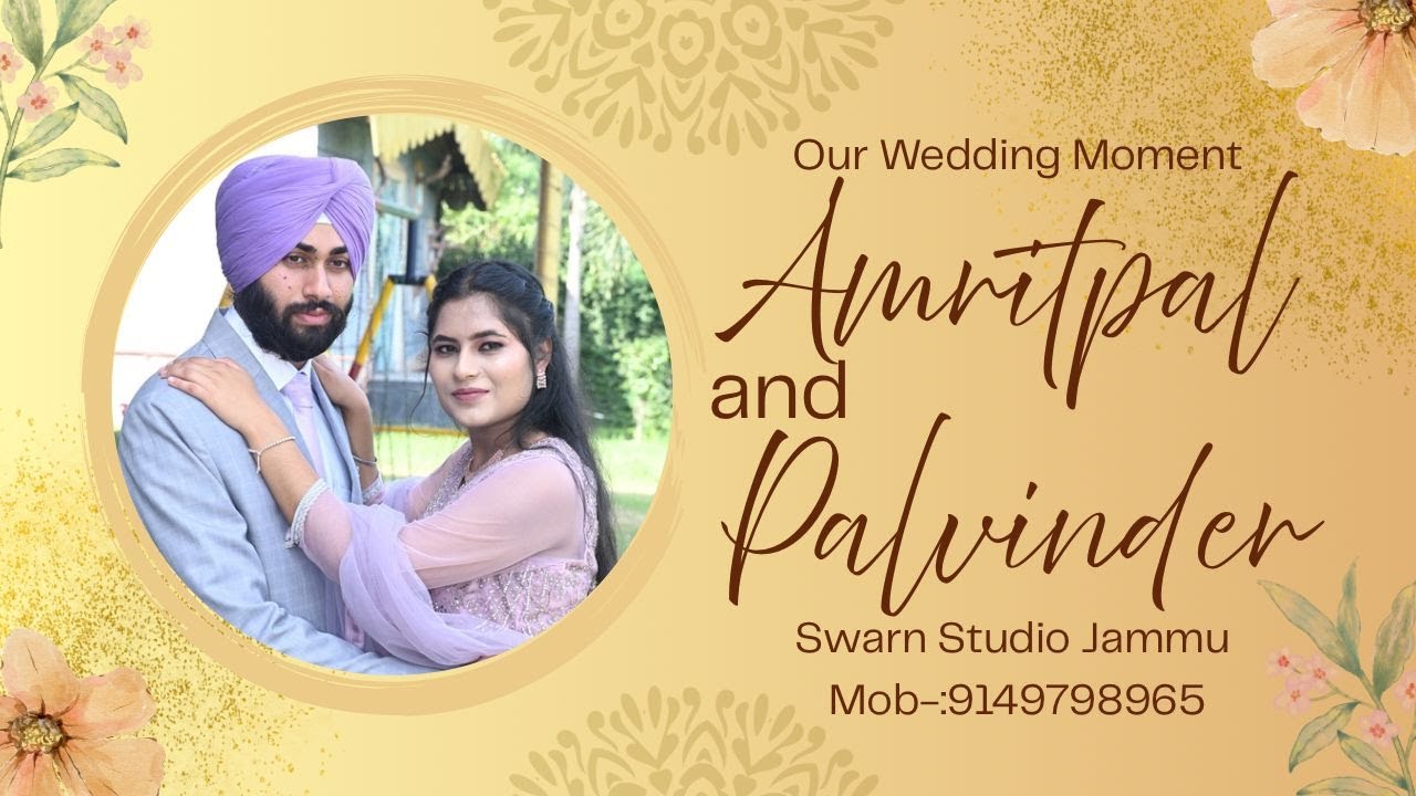 Amritpal Singh Weds Palvinder Kour (Swarn studio Jammu mob:-9149798965