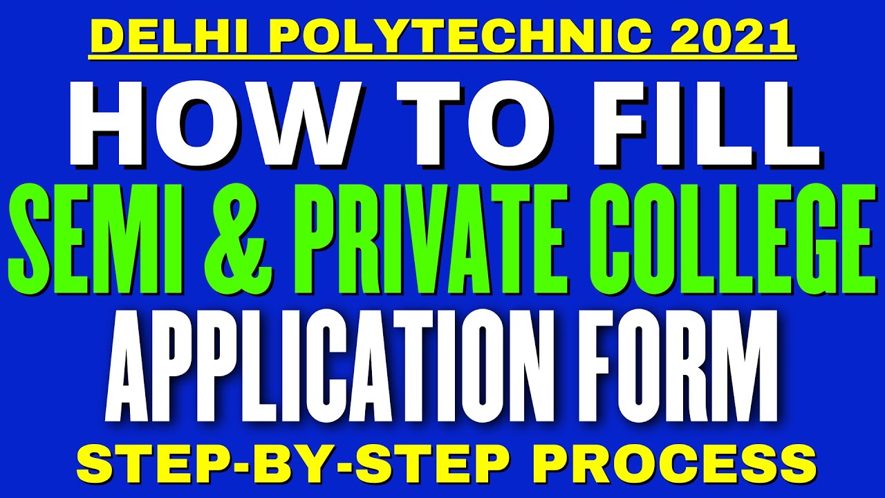 Delhi Polytechnic 2021: How to Fill Semi & Private College Application Form | Step-By-Step Process