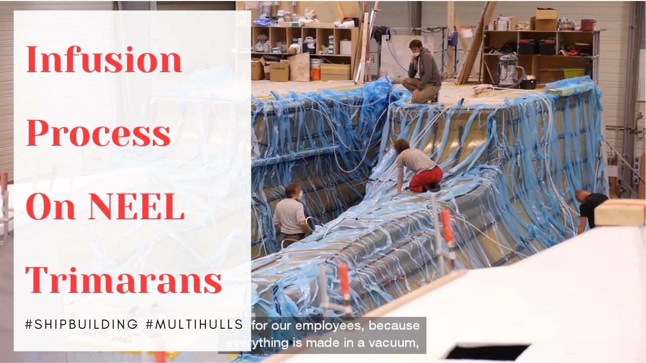 Infusion process on Neel trimarans - Shipbuilding & Multihulls
