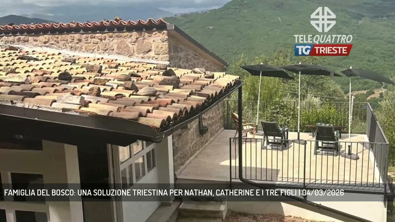 FAMIGLIA DEL BOSCO: UNA SOLUZIONE TRIESTINA PER NATHAN, CATHERINE E I TRE FIGLI | 04/03/2026