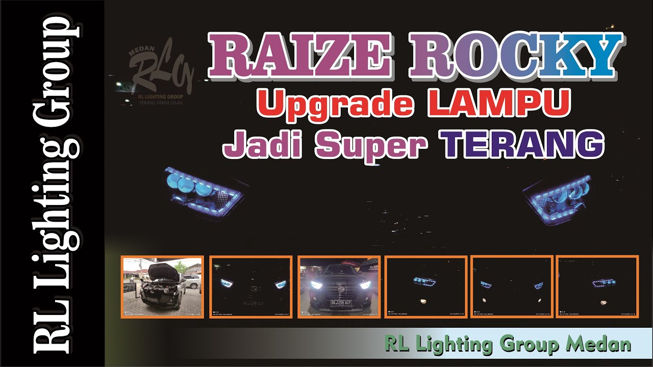 2021 12 27 RAIZE ROCKY RLG Medan 1D BILED E5 x 3SET + DRL CRYSTAL 3WARNA