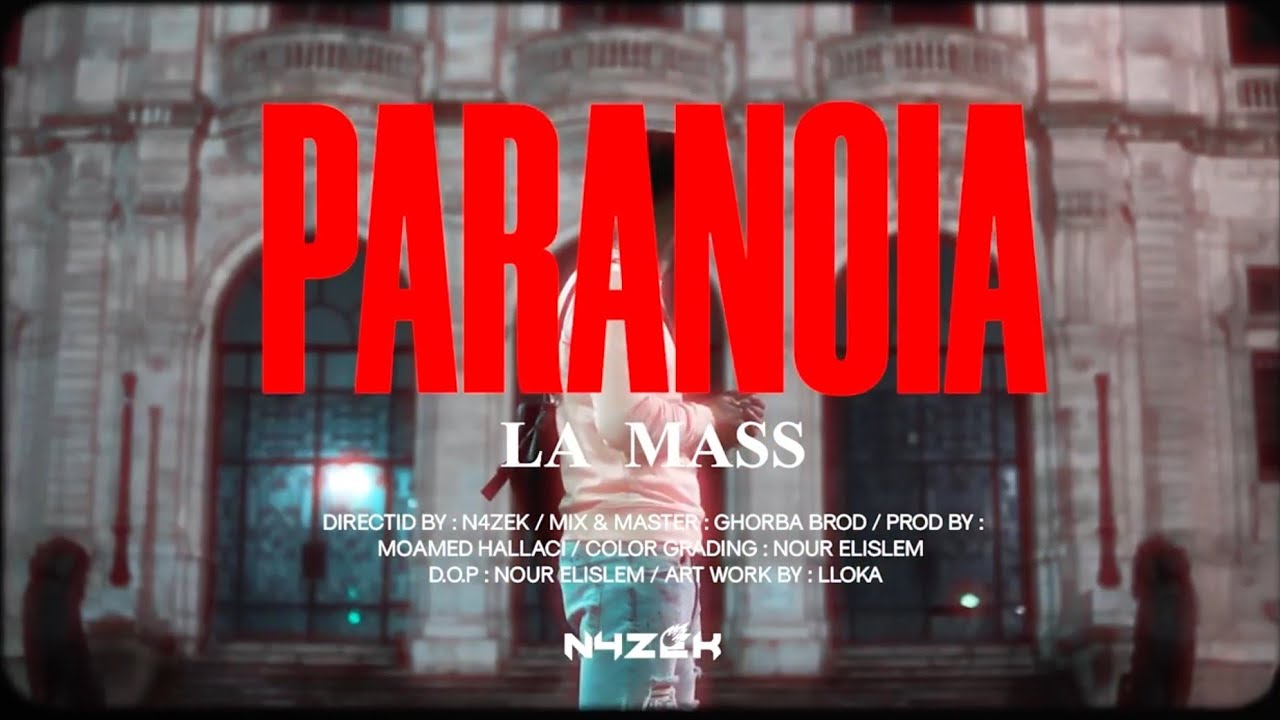 La mass le vrai - parano&iuml;a (music official vidou) 