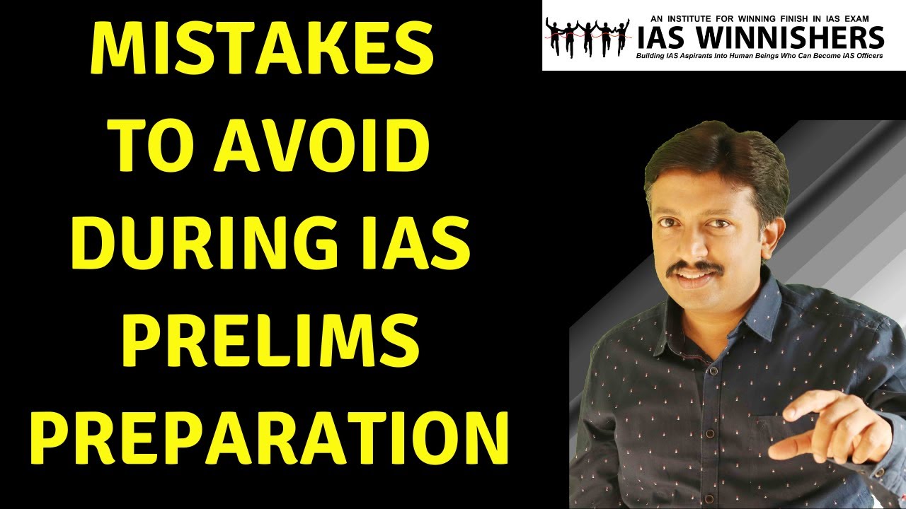 Mistakes To Avoid During  UPSC IAS Prelims Preparation