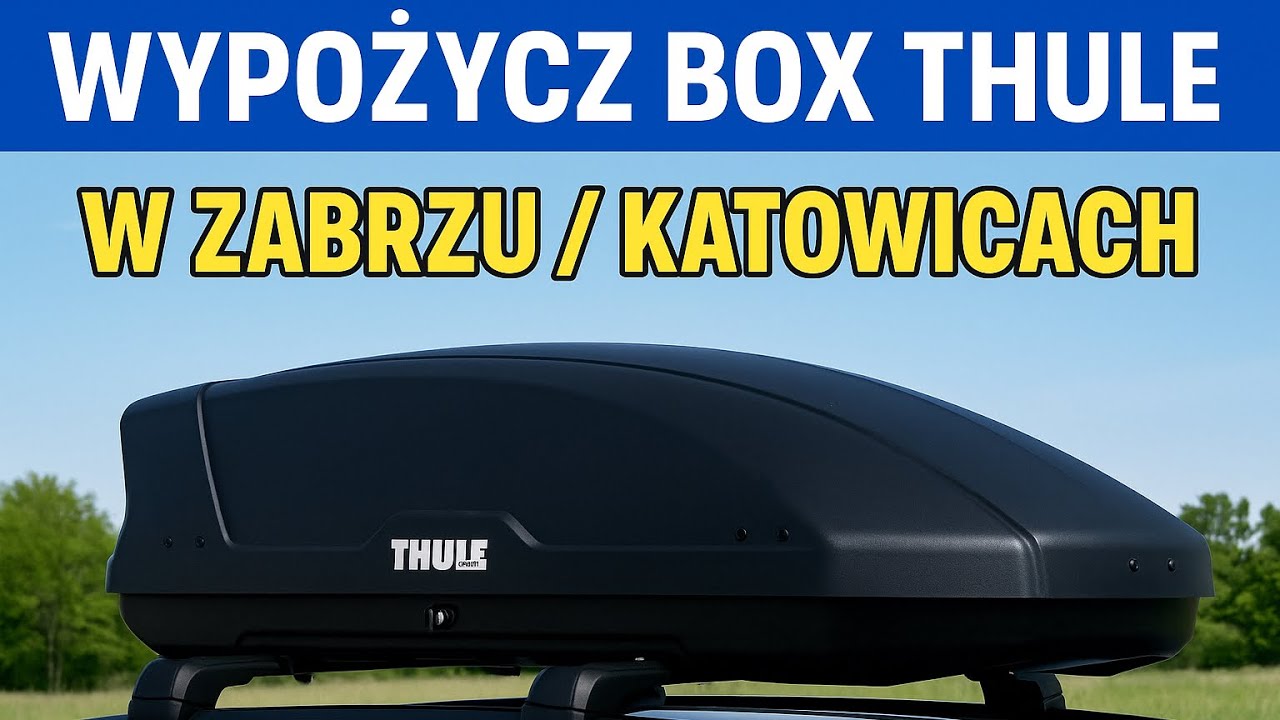 Thule Force 3 L &ndash; Wypożyczenie bagażnika dachowego | Śląsk &ndash; Zabrze / Katowice