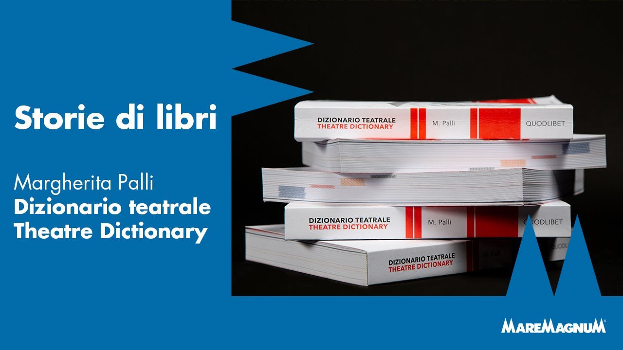 Margherita Palli presenta il «Dizionario teatrale», Quodlibet 2021