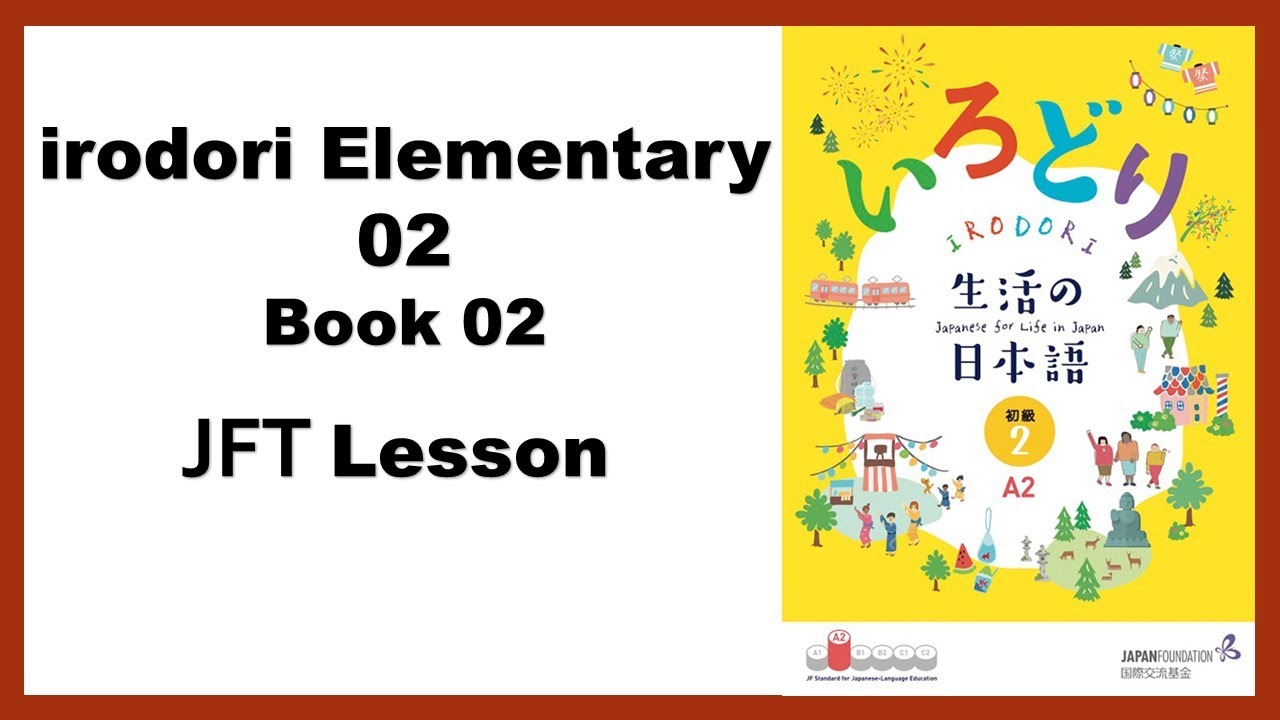 irodori Elementary 02 Book 02 lesson1 part 1