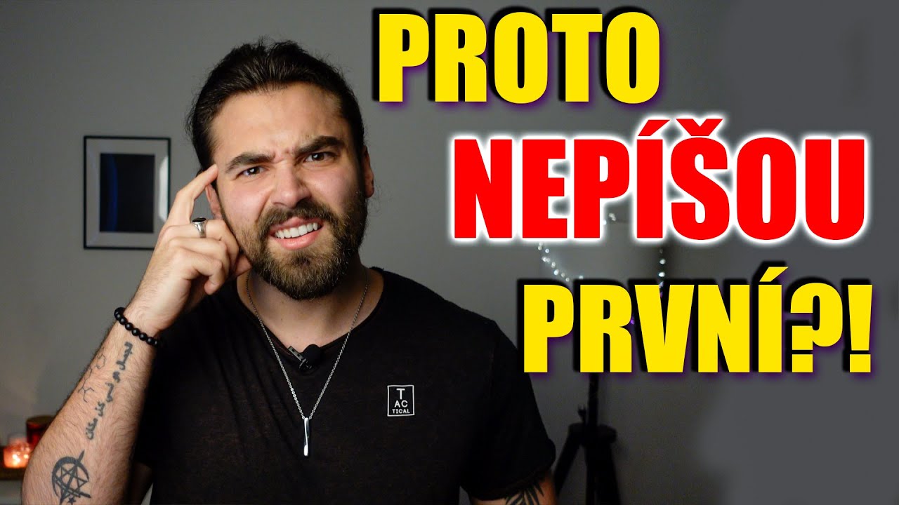 COŽE?! PROTO HOLKY NEPÍŠOU PRVNÍ? - PROČ MI HOLKA NENAPÍŠE JAKO PRVNÍ?
