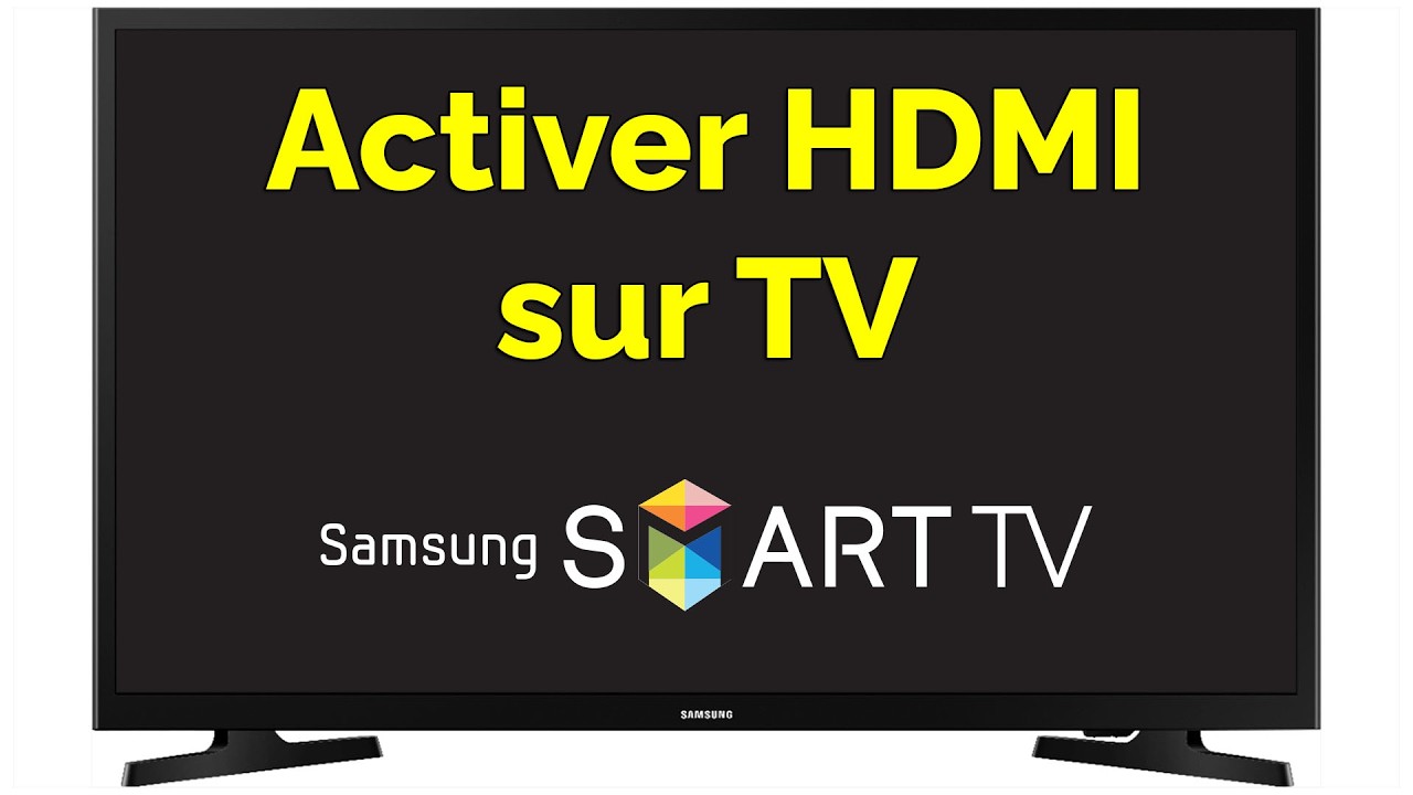Comment activer HDMI sur TV Samsung
