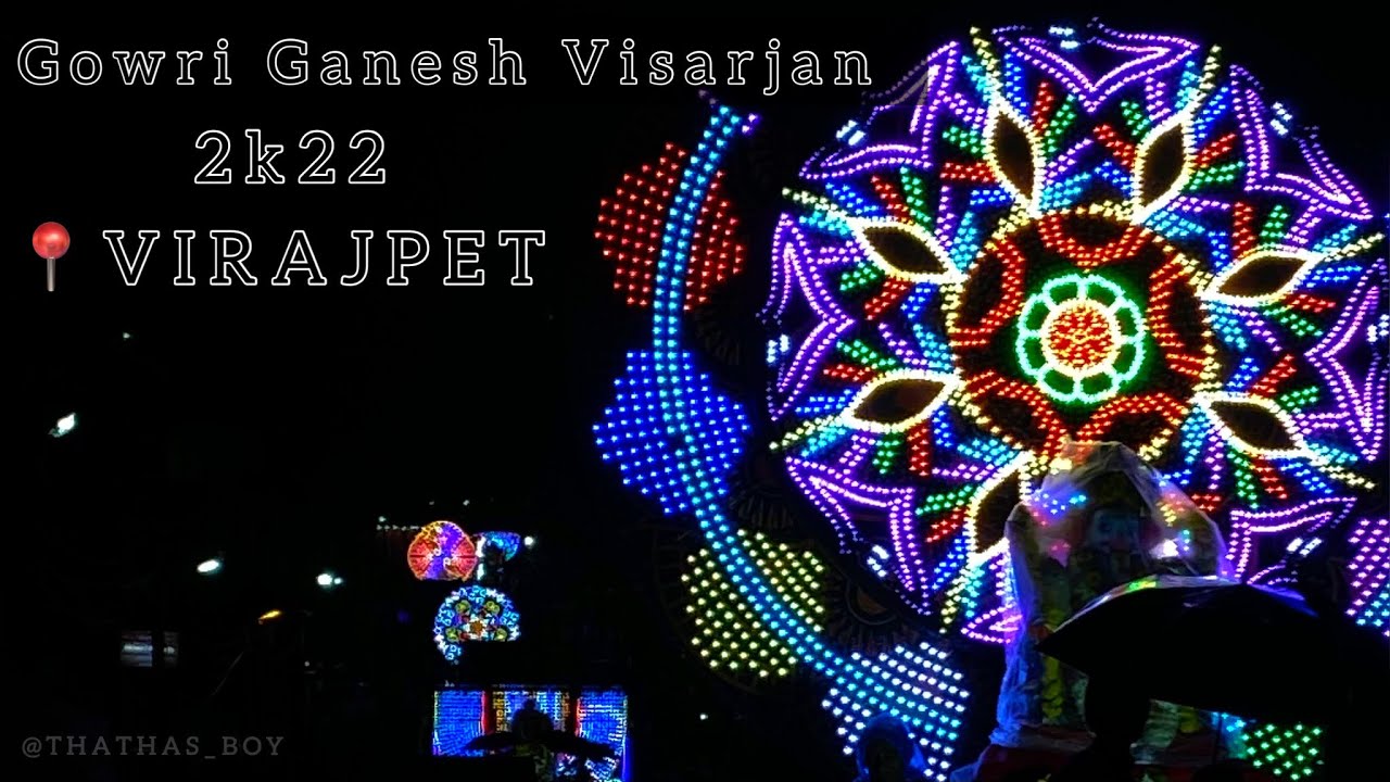 Gowri Ganesha Visarjan | Virajpet | Kodagu | Karnataka | 2k22
