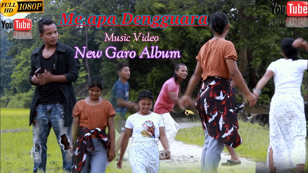 Me.apa Dengguara (Garo Album) Music Video