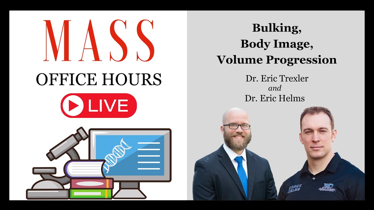MASS Office Hours Episode 19 (Bulking, Body Image, Volume Progression)
