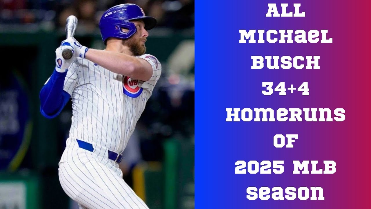 All Michael Busch 34 Homeruns || 2025 MLB Season Highlights