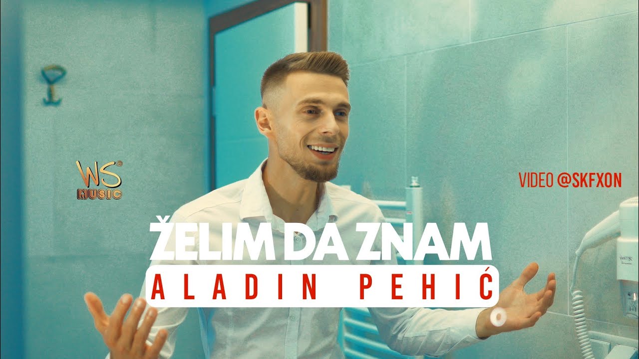 Aladin Pehic - Zelim da znam - (Official Video) 2022