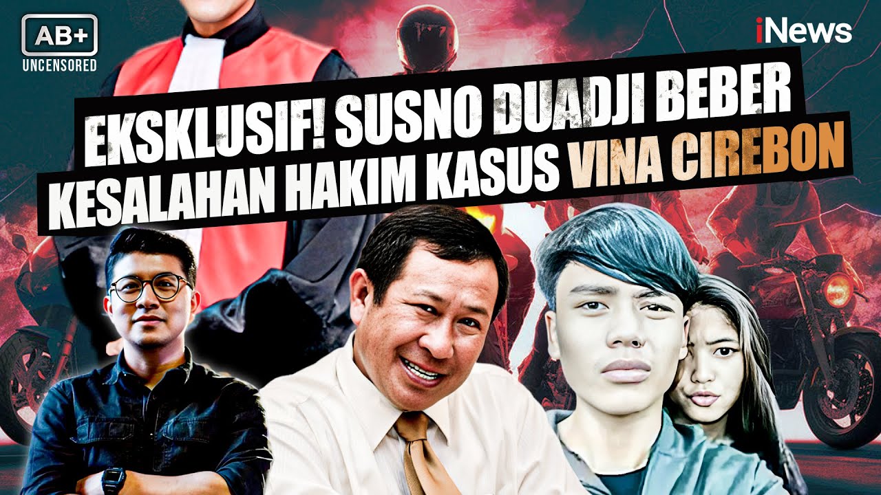 Eksklusif Susno Duadji: Bongkar Kesalahan Hakim Kasus Vina Cirebon pada 2016 | AB+ Uncensored
