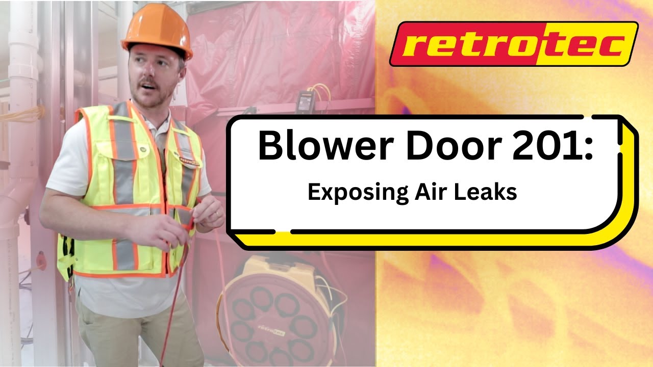 Blower Door 201: Exposing Air Leaks in Building Enclosures