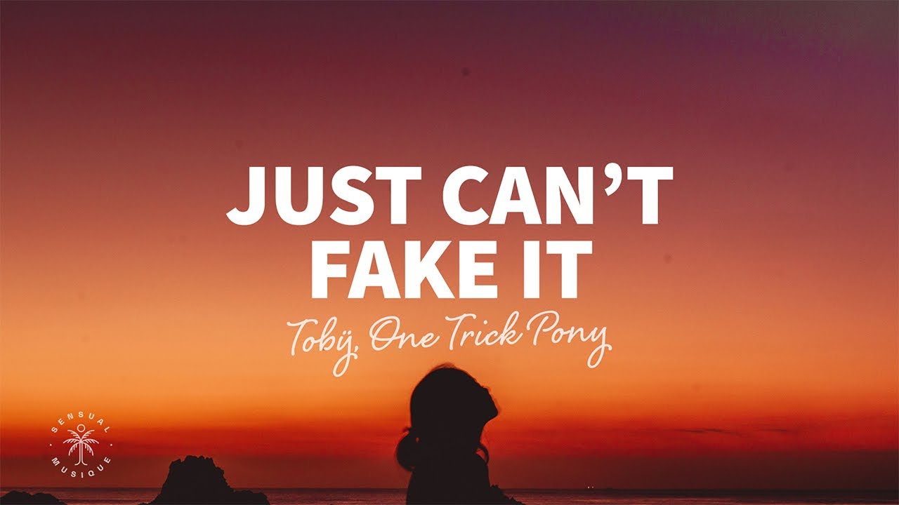 Tob&yuml;, One Trick Pony - Just Can't Fake It (Lyrics)