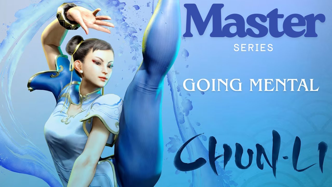 Chun Li: Master Series- The Mental Stack