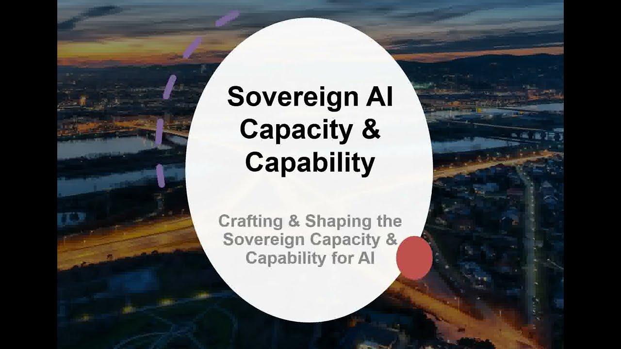 Crafting & Shaping the Sovereign Capacity & Capability for AI - Sovereign AI Capacity & Capability