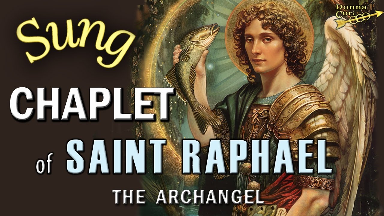 Chaplet of Saint Raphael the Archangel, Prayer for Healing, Guidance and Protection 🎶