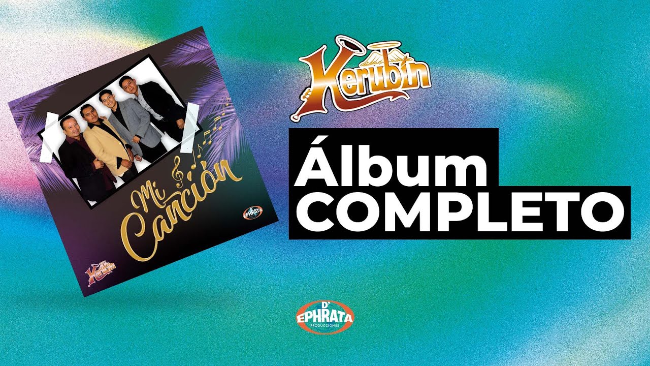 Mi Canción - Kerubin | Álbum Completo