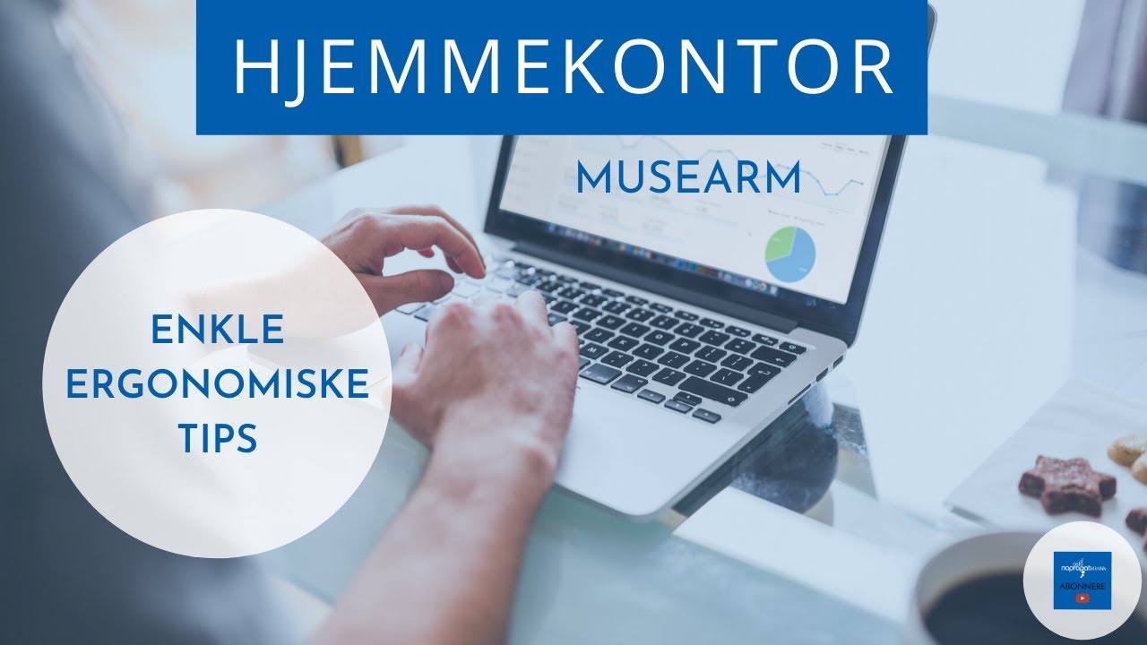 Ergonomi for &aring; forebygge Musearm