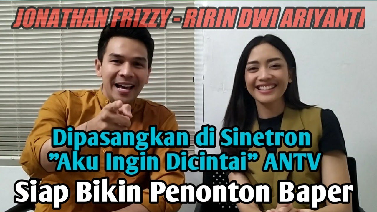 JONATHAN FRIZZY - RIRIN DWI ARIYANTI Dipasangkan di Sinetron 