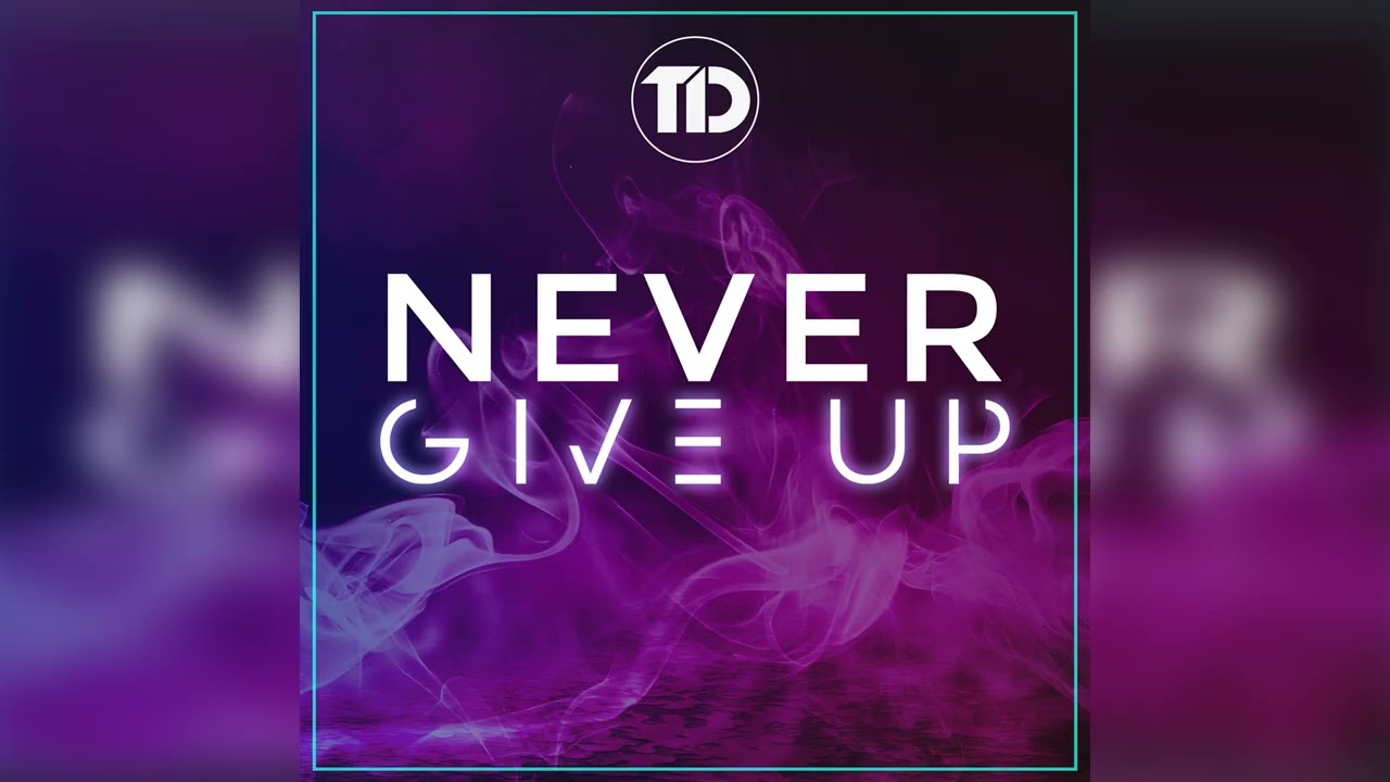 Tom Damage - Never Give Up