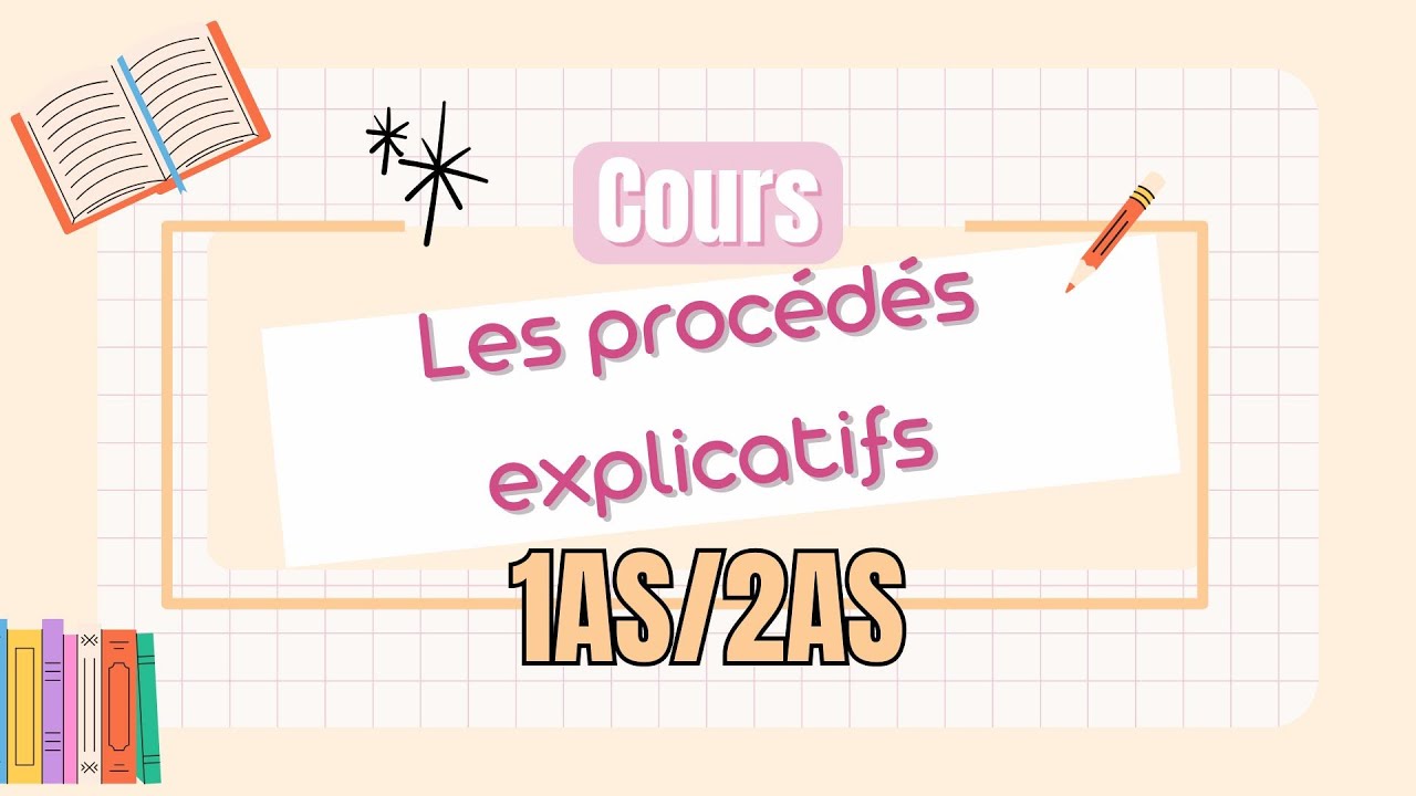 Les procédés explicatifs | 1AS 2AS | أروع شرح
