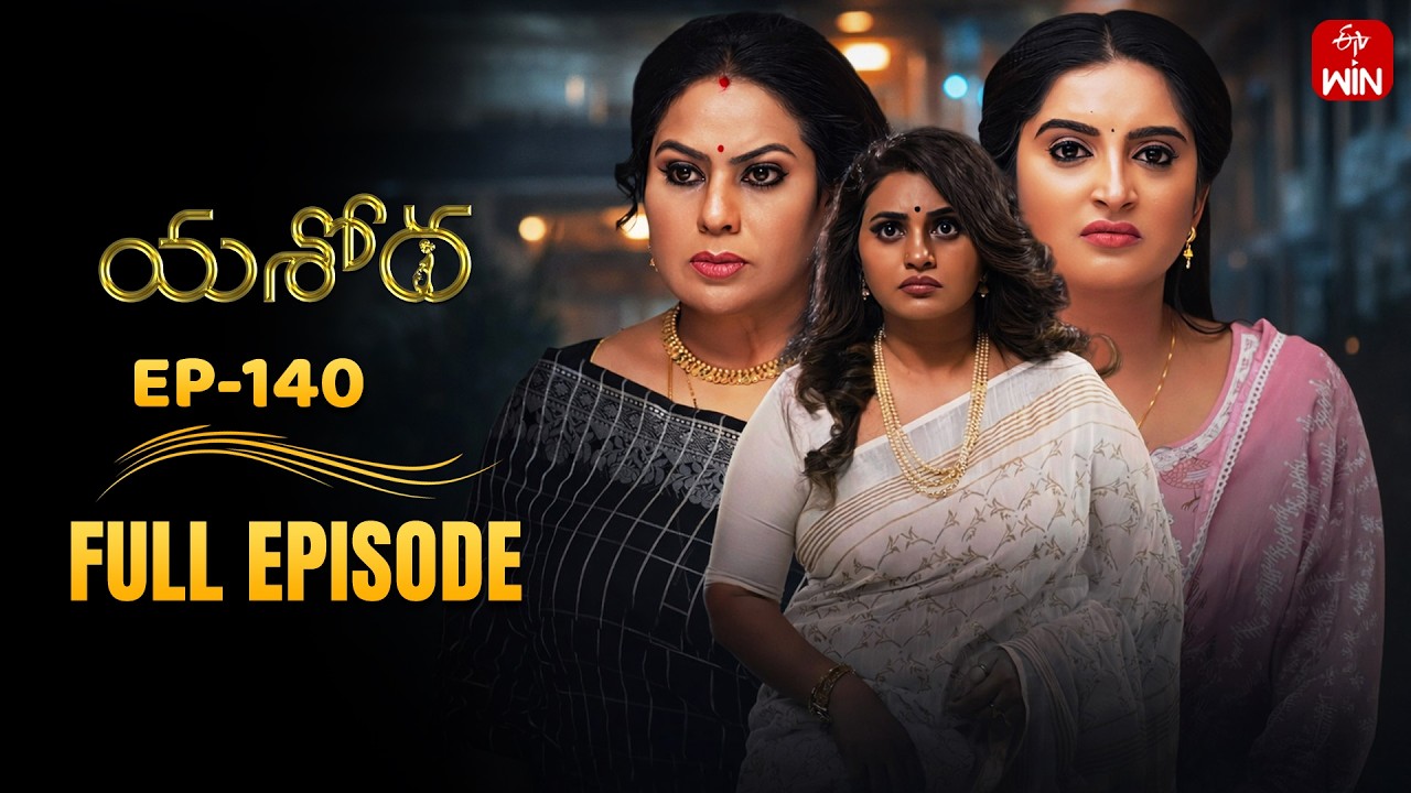 Yashoda | 9th April 2026 | Full Episode No 140 | ETV Telugu