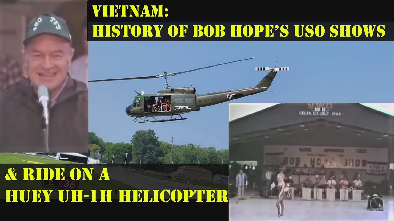 Вьетнам: история шоу Боба Хоупа в USO и полёт на вертолёте Huey UH-1H