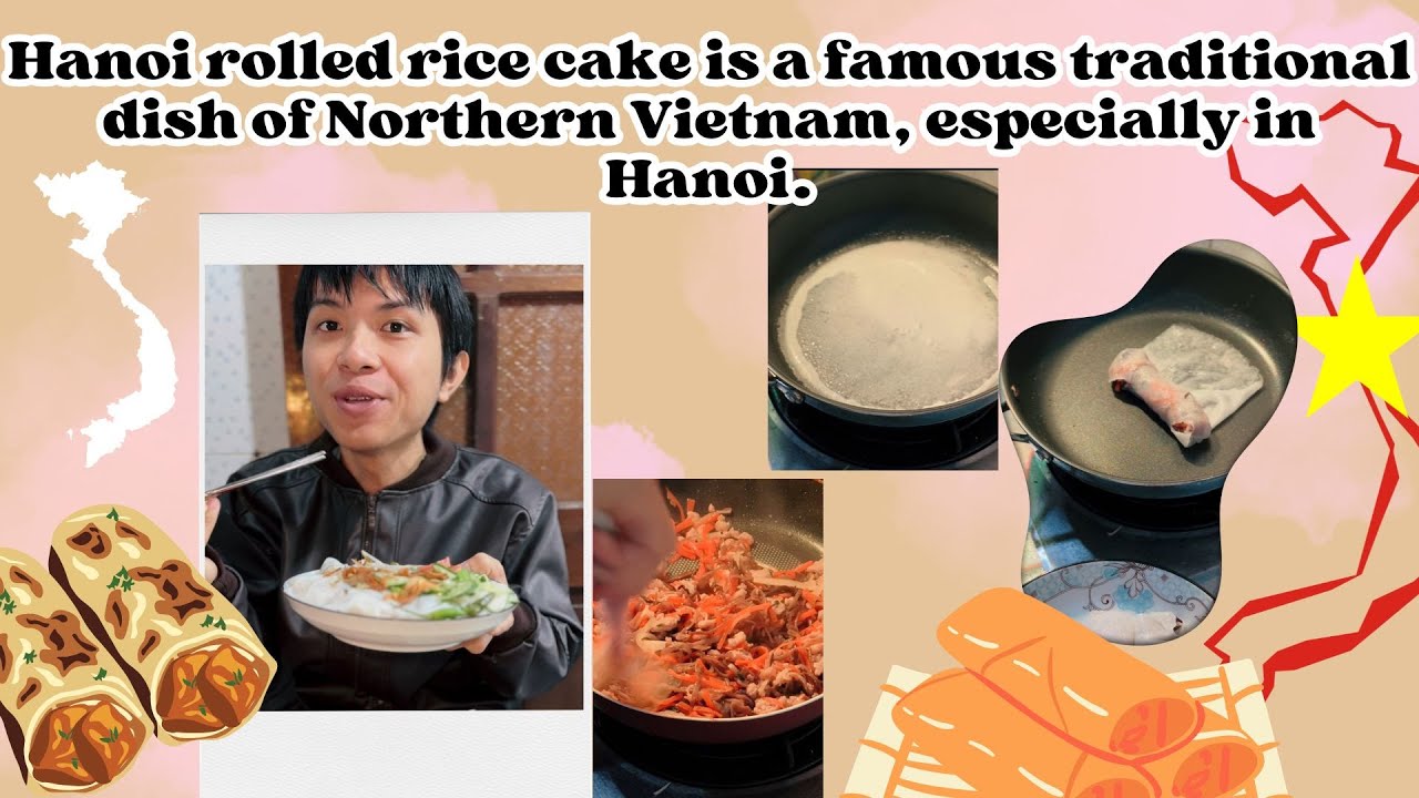 LÀM BÁNH CUỐN HÀ NỘI TẠI NHÀ.Hanoi rolled rice cake is a famous traditional dish of Northern Vietnam