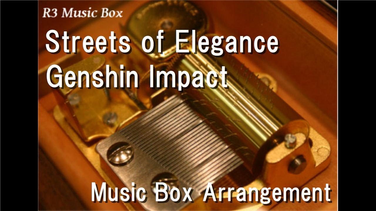 Streets of Elegance/Genshin Impact [Music Box]