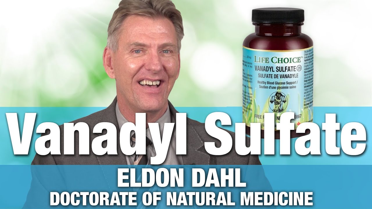 Benefits of Life Choice Vanadyl Sulfate with Founder & CEO Eldon Dahl | National Nutrition Canada