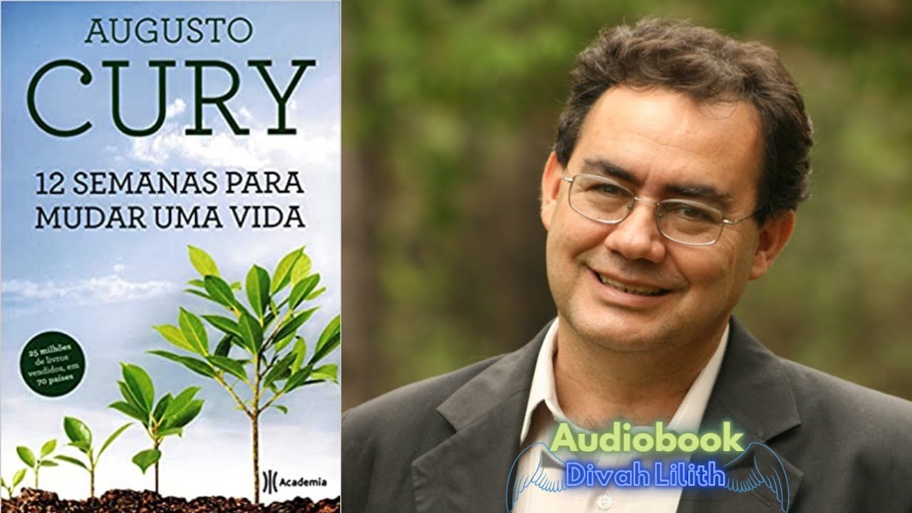 #1 🎧 Audiobook Completo 🎧 12 Semanas Para Mudar de Vida de Augusto Cury 🎧 Audiolivro