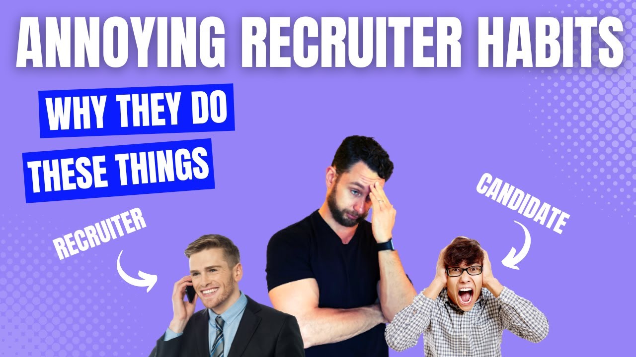Things Recruiters do that Drive Candidates CRAZY - Bad Recruiter Habits